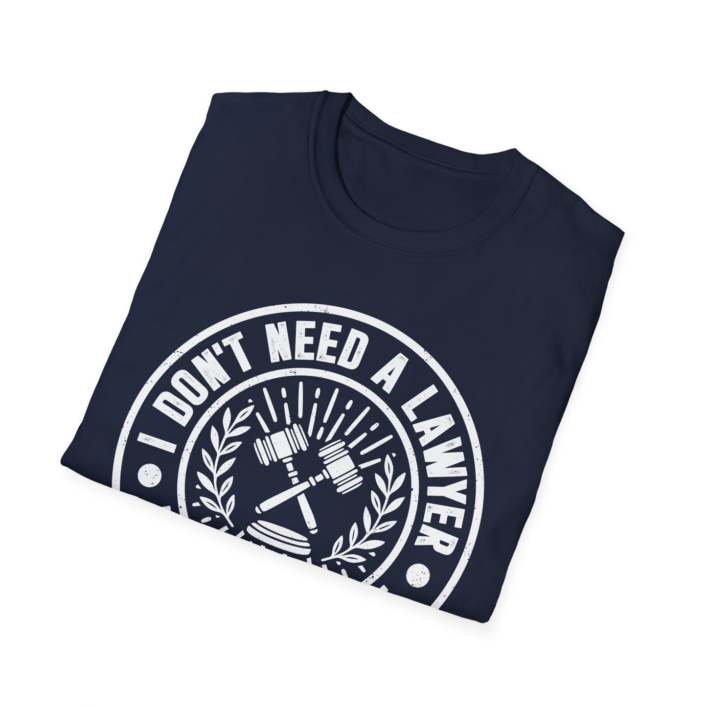 I Don't Need a Lawyer I Married One Men's Softstyle T-Shirt