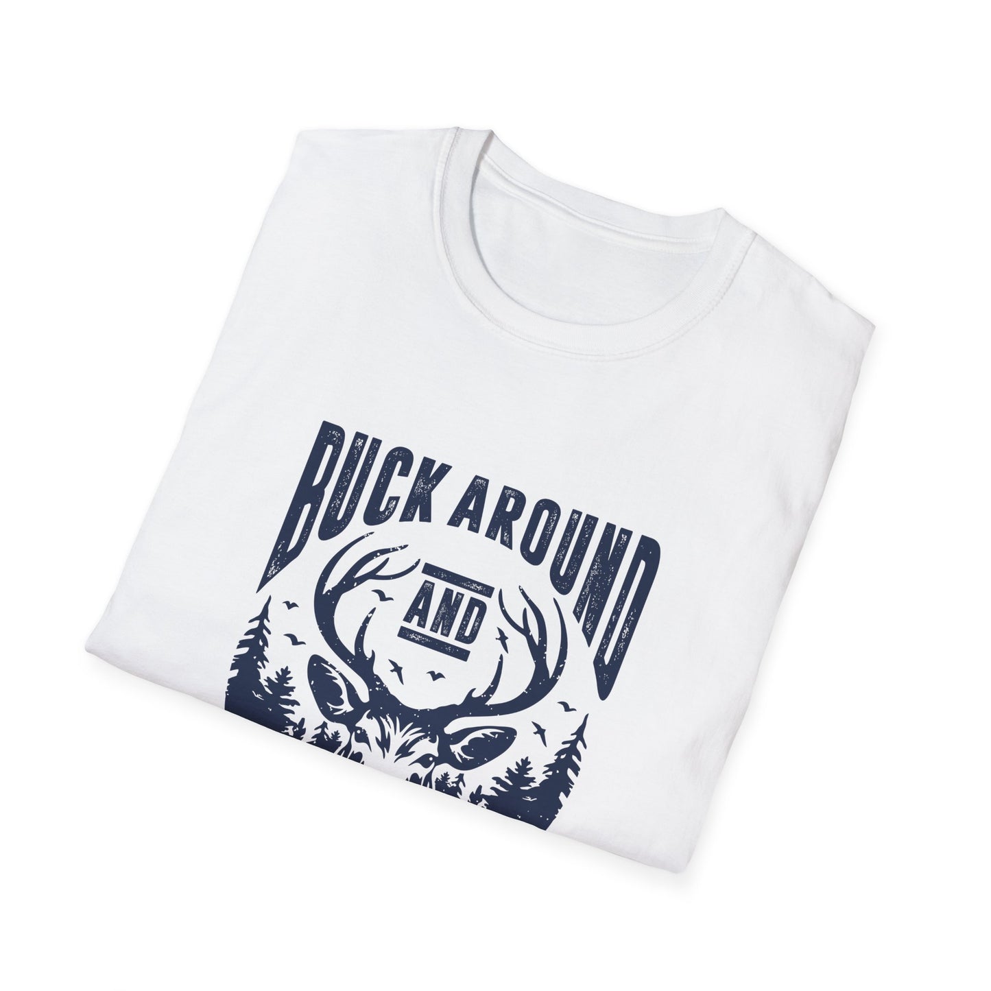 Buck Around and Find out Men's Softstyle T-Shirt