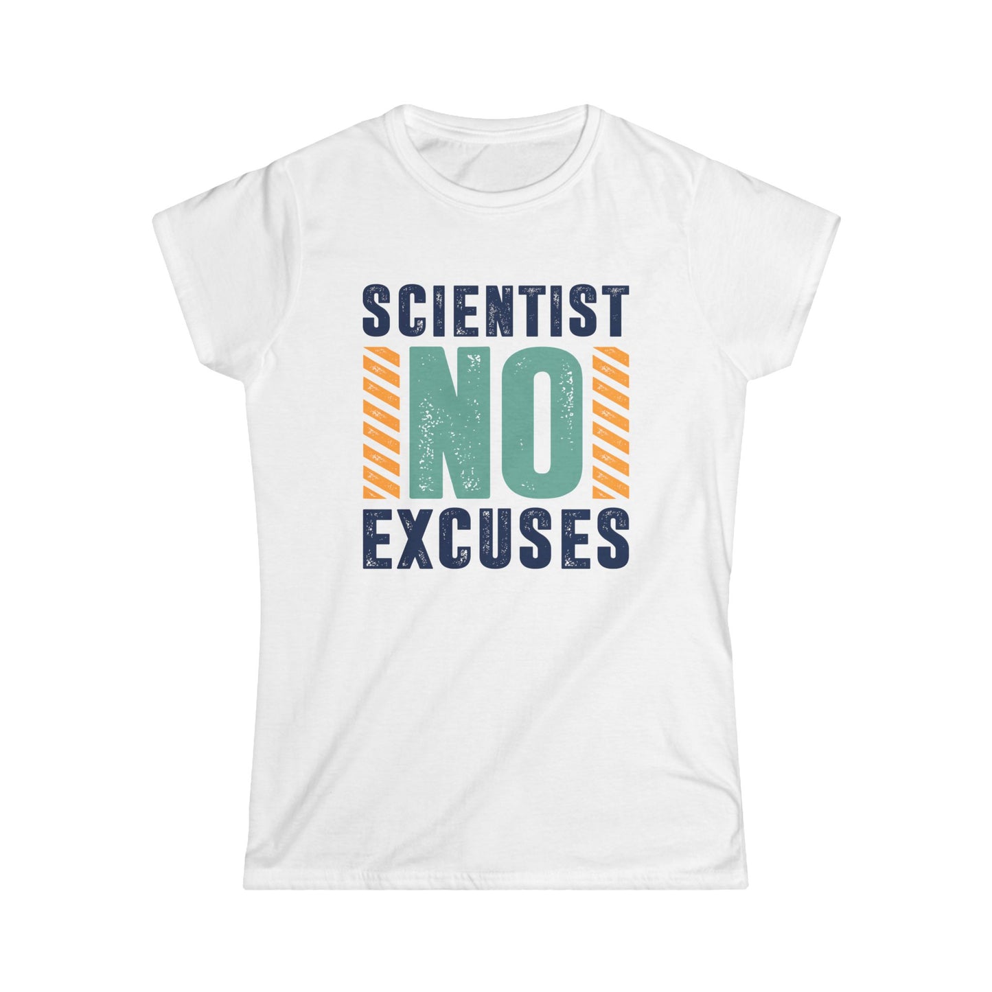 Scientist No Excuses Women's Softstyle T-Shirt
