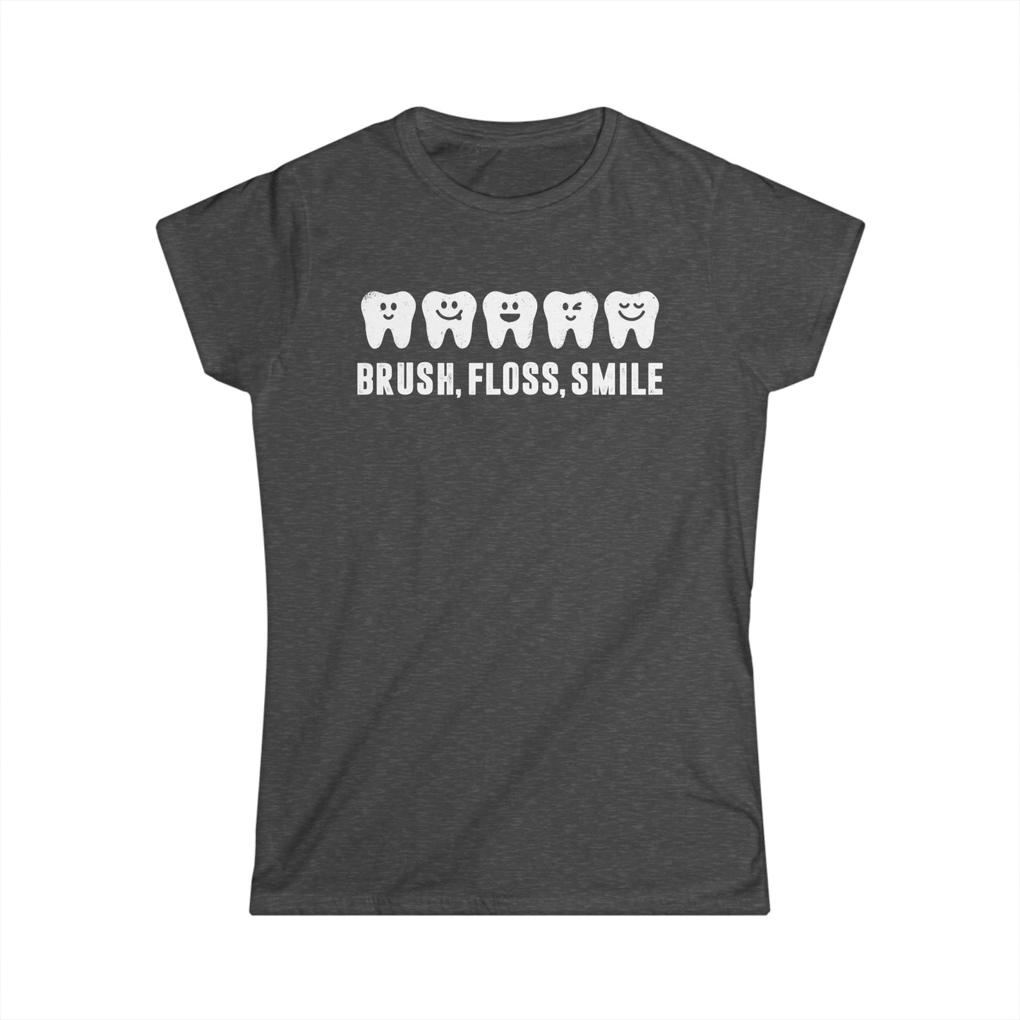 Brush, Floss, Smile Women's Softstyle T-Shirt