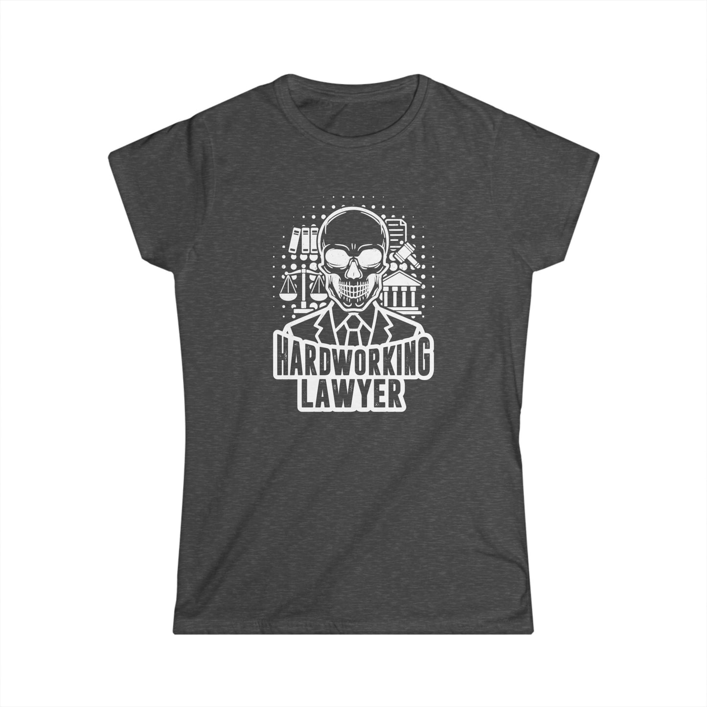 Hardworking Lawyer Women's Softstyle T-Shirt