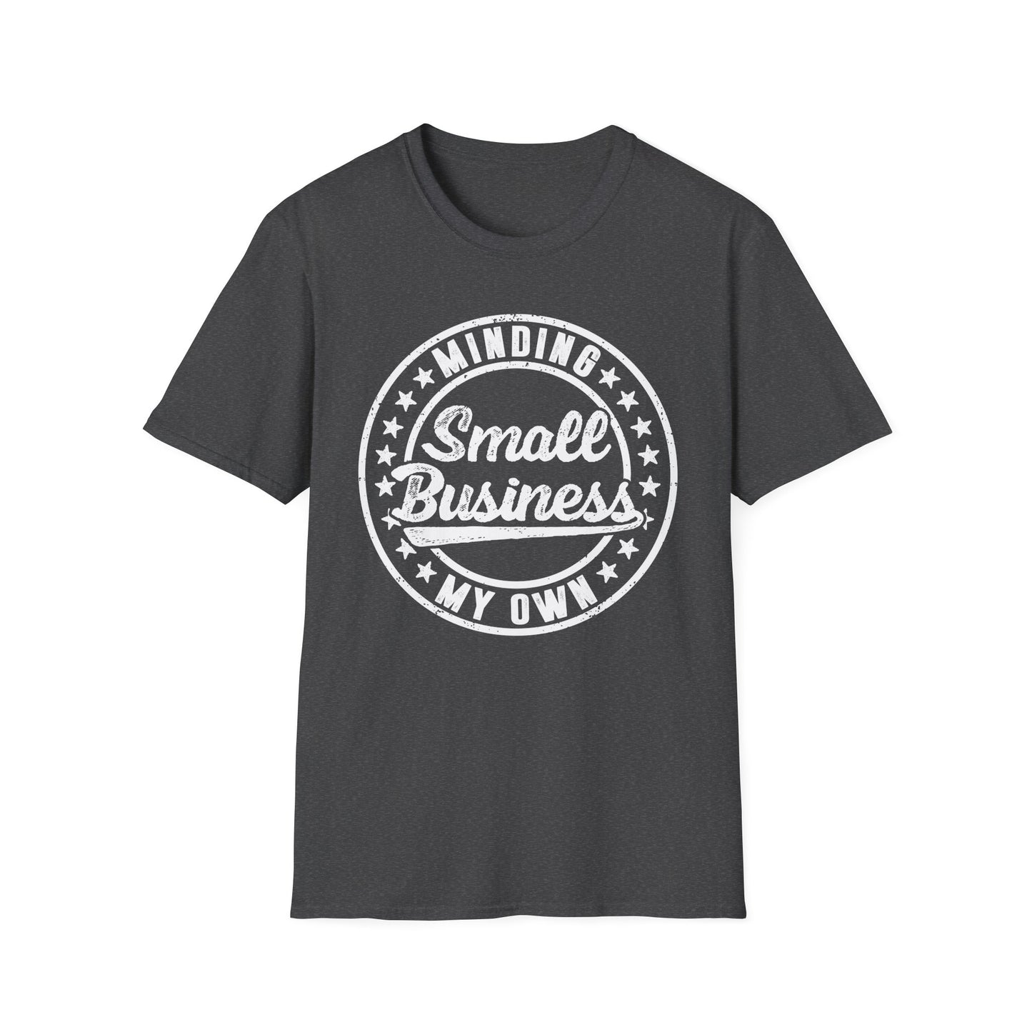 Minding My Own Small Business Men's Softstyle T-Shirt