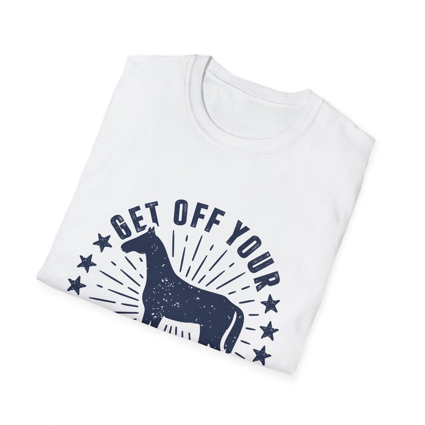 Get off your High Horse Men's Softstyle T-Shirt