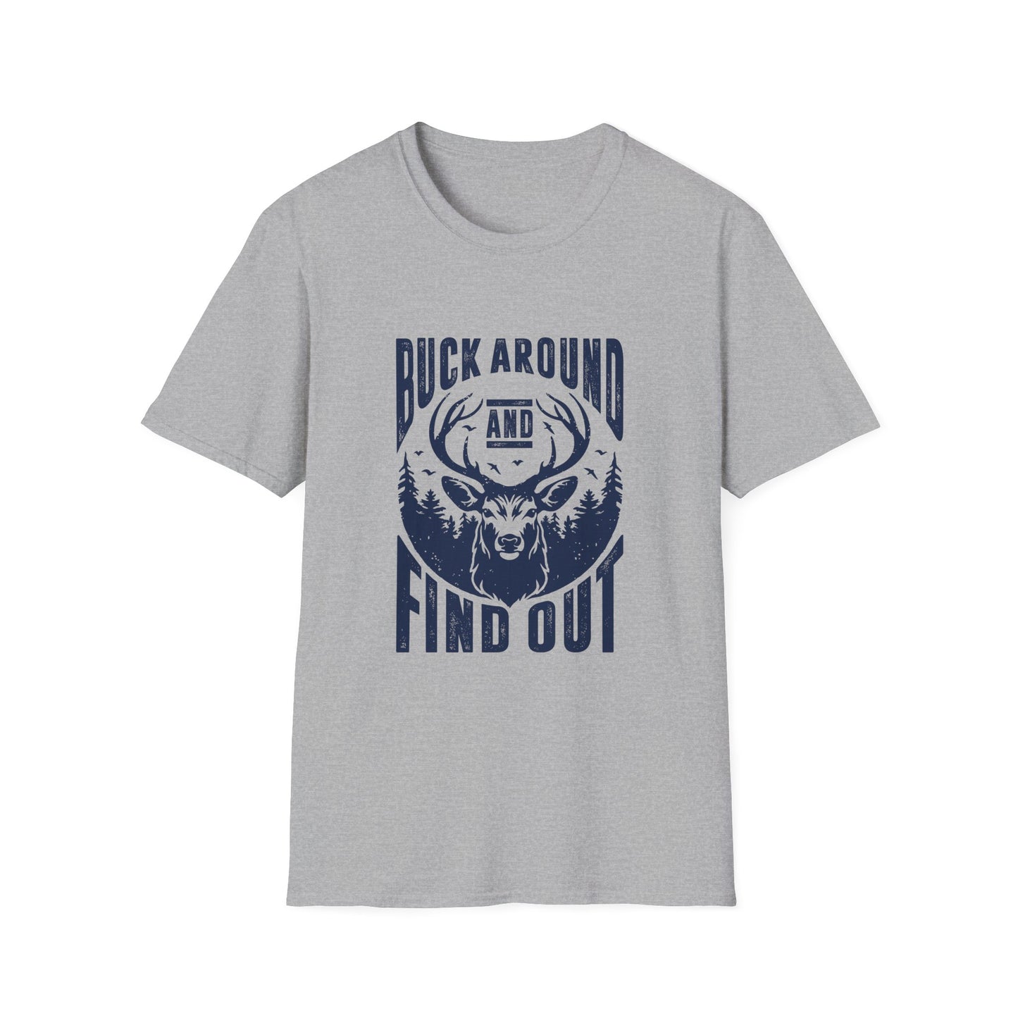 Buck Around and Find out Men's Softstyle T-Shirt