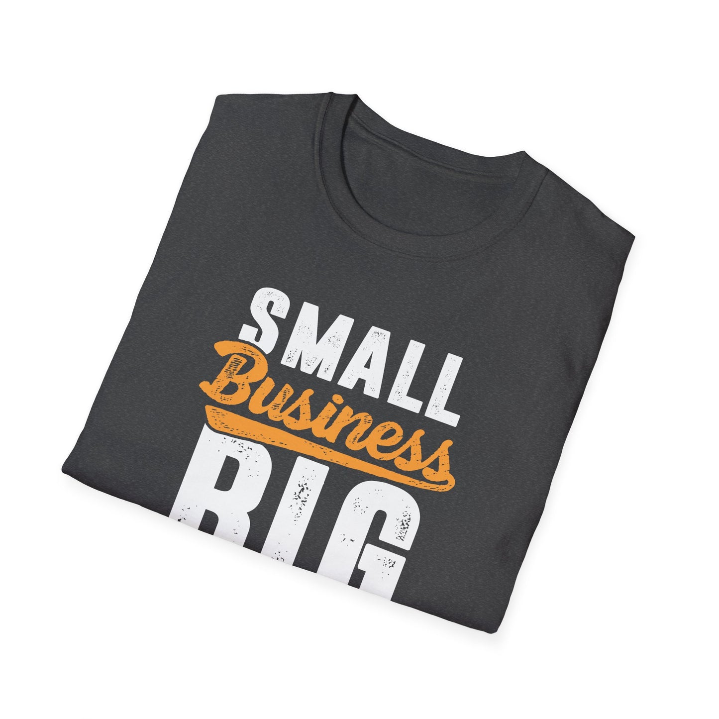 Small Business Big Dreams Men's Softstyle T-Shirt