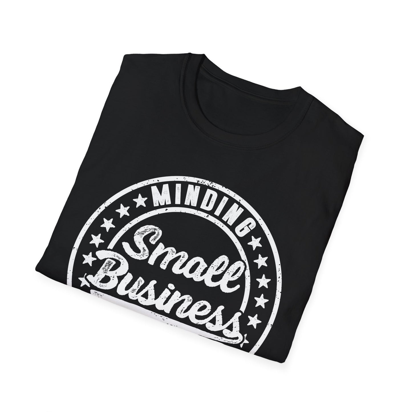 Minding My Own Small Business Men's Softstyle T-Shirt