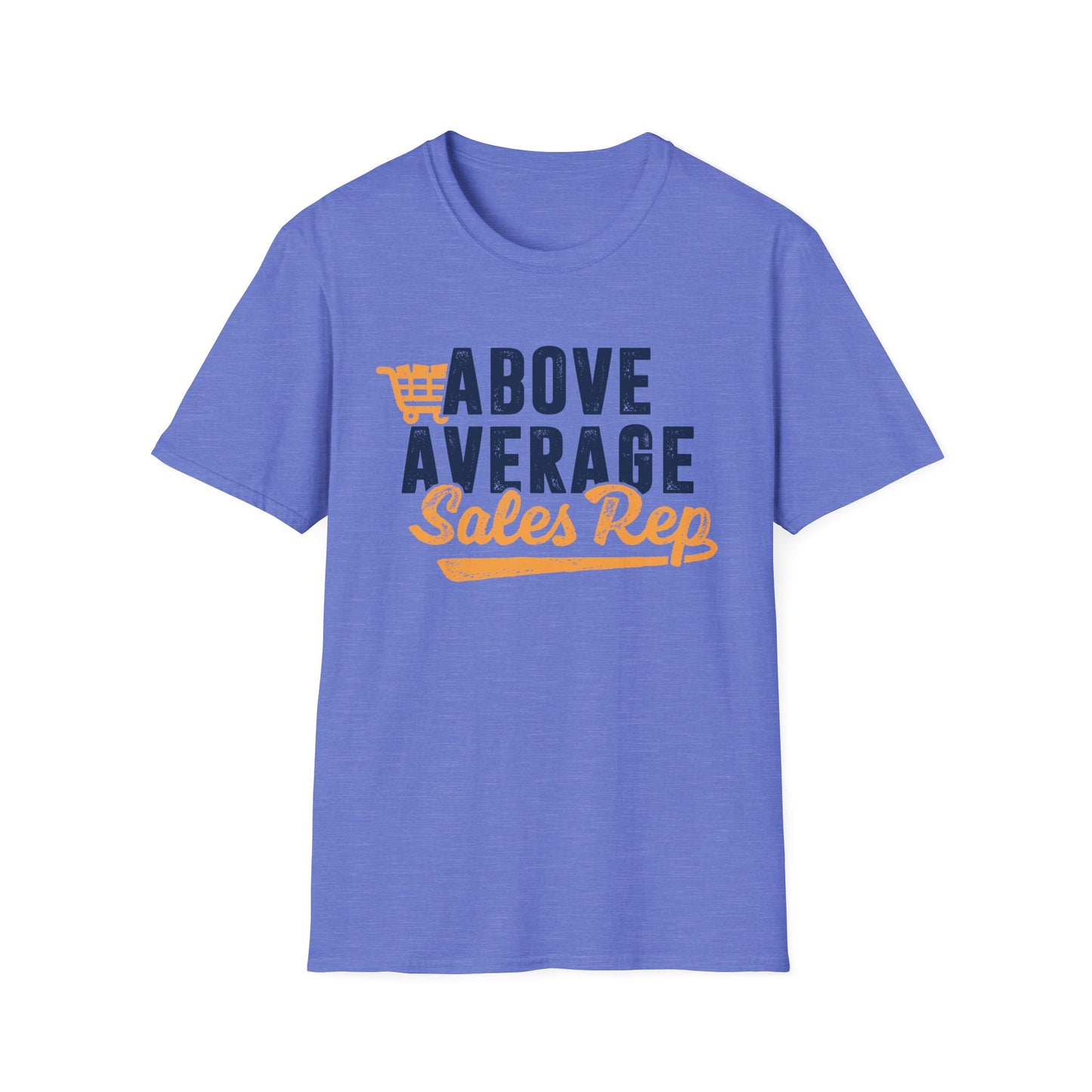 Above Average Sales Rep Men's Softstyle T-Shirt