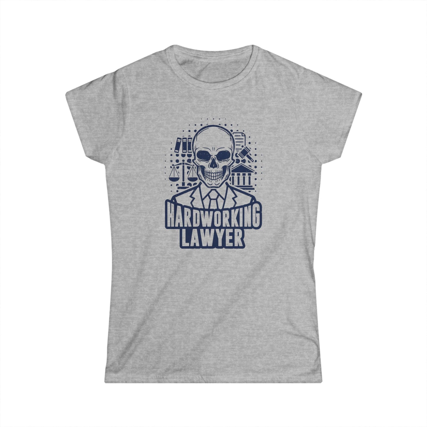 Hardworking Lawyer Women's Softstyle T-Shirt