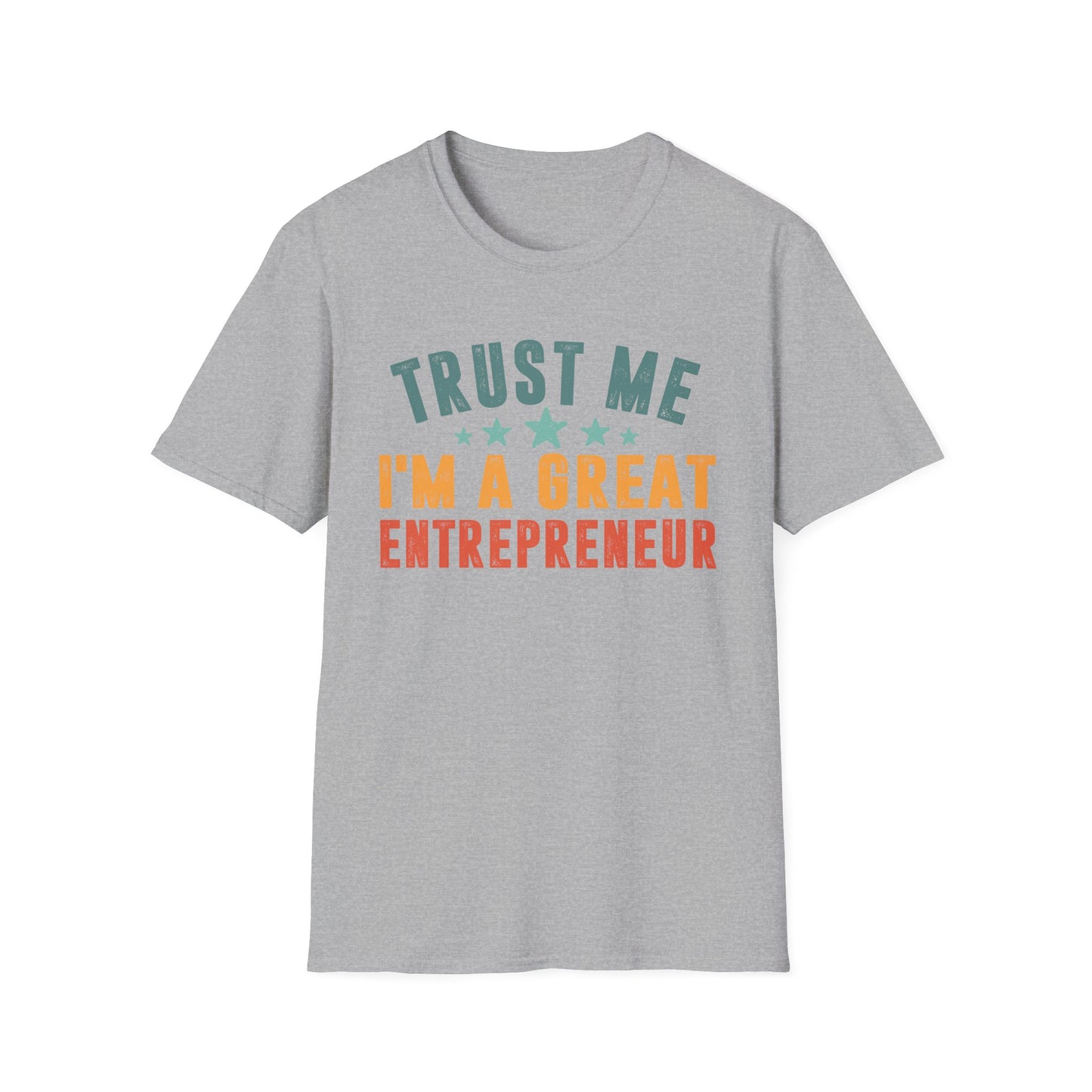 Trust Me, I'm a Great Entrepreneur Men's Softstyle T-Shirt