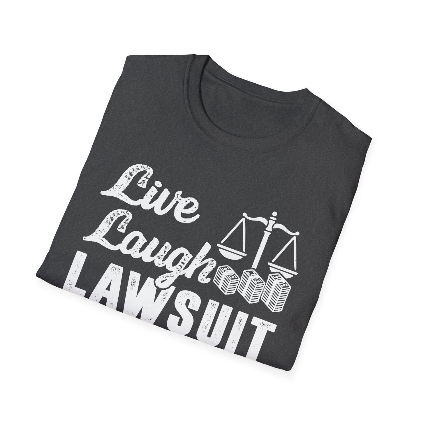 Live Laugh Lawsuit Men's Softstyle T-Shirt