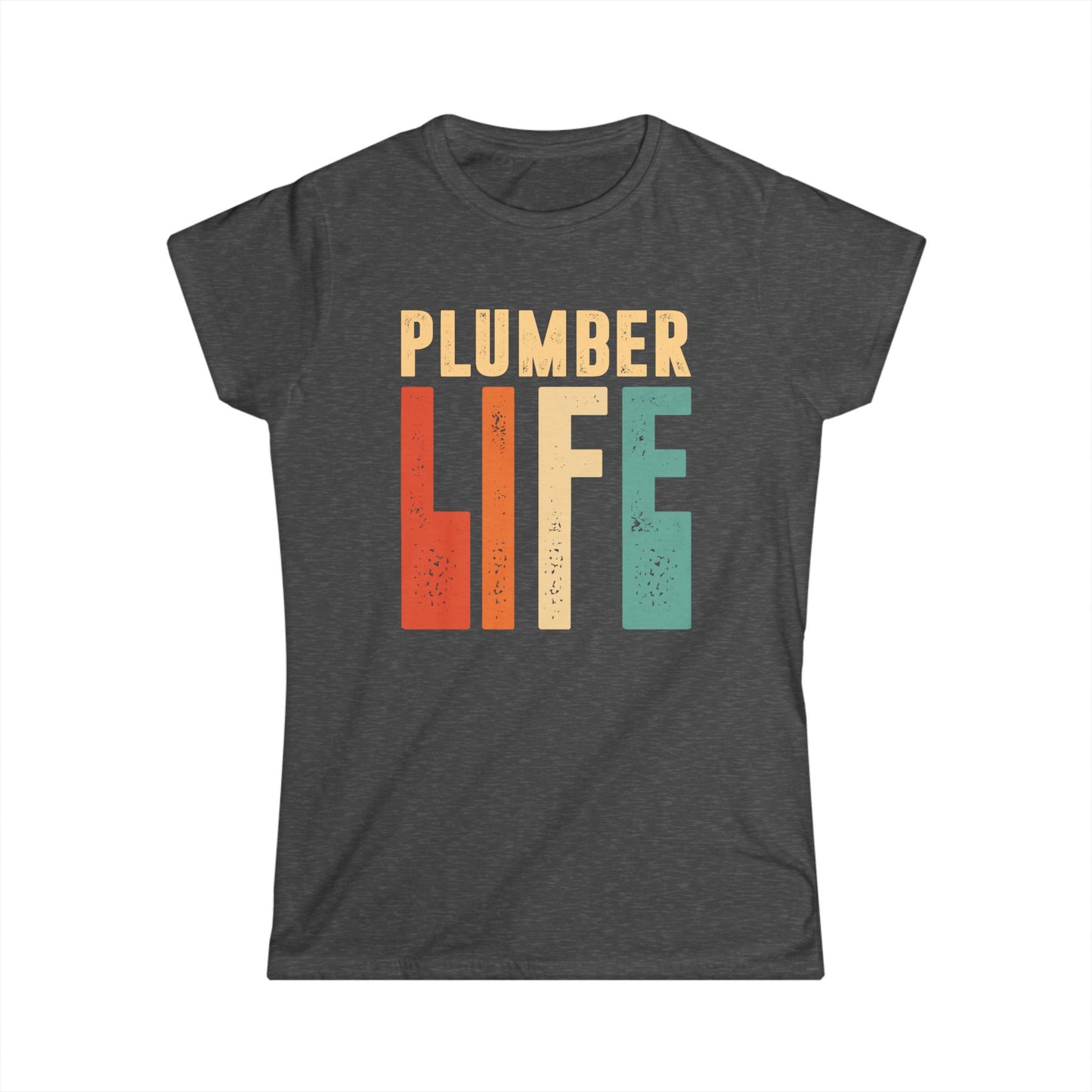 Plumber Life Women's Softstyle T-Shirt