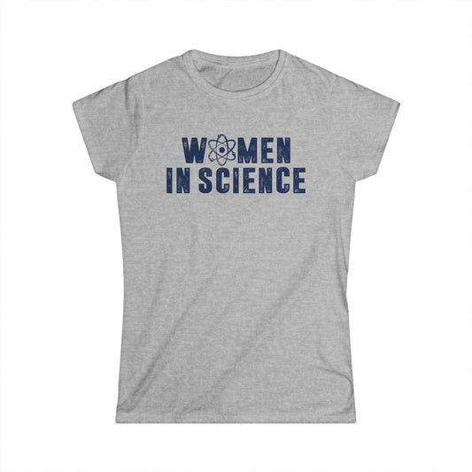 Women in Science Women's Softstyle T-Shirt