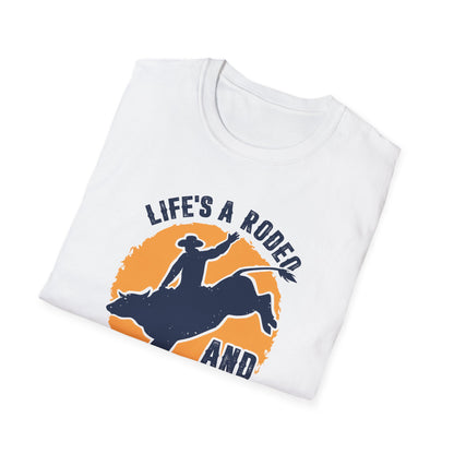 Life's a Rodeo and I'm The Star Men's Softstyle T-Shirt