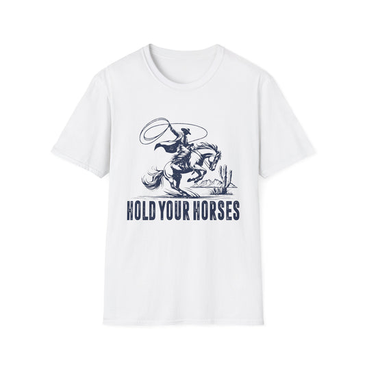 Hold Your Horses Men's Softstyle T-Shirt
