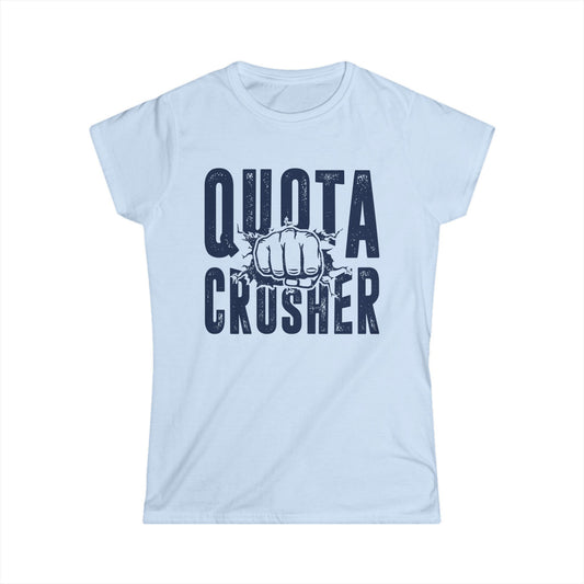 Quota Crusher Women's Softstyle T-Shirt