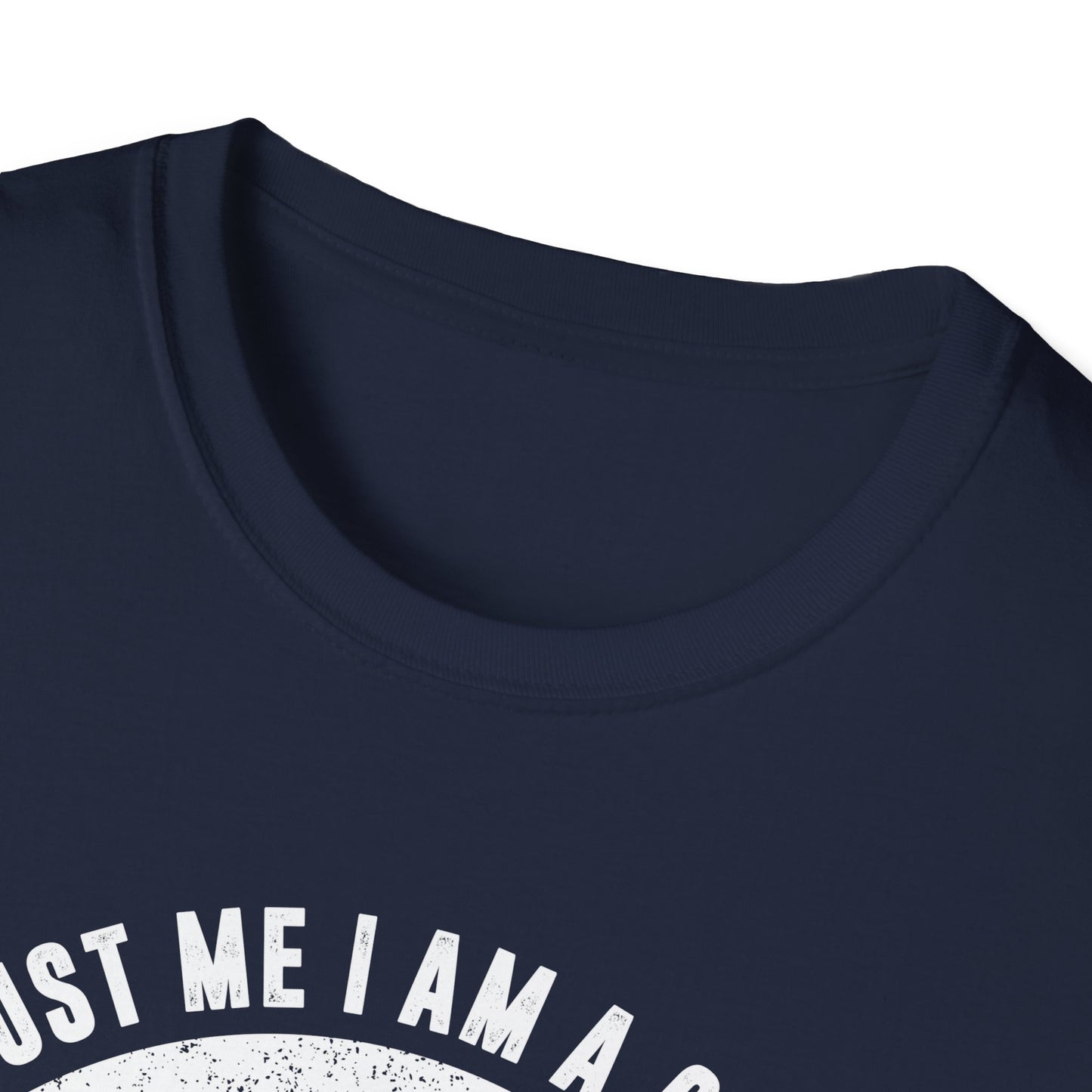 Trust Me, I am a Great Scientist Men's Softstyle T-Shirt