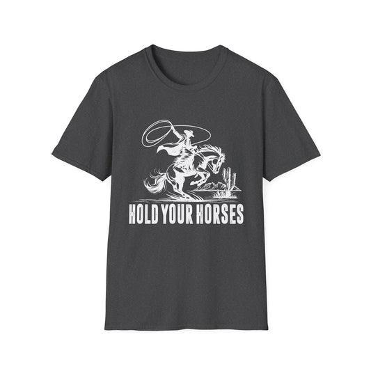 Hold Your Horses Men's Softstyle T-Shirt