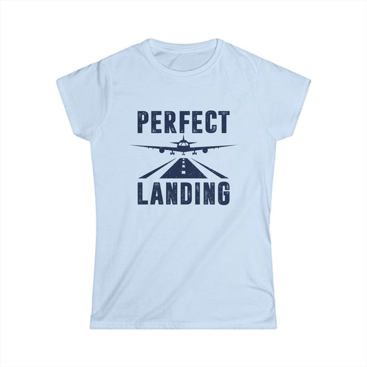 Perfect Landing Women's Softstyle T-Shirt