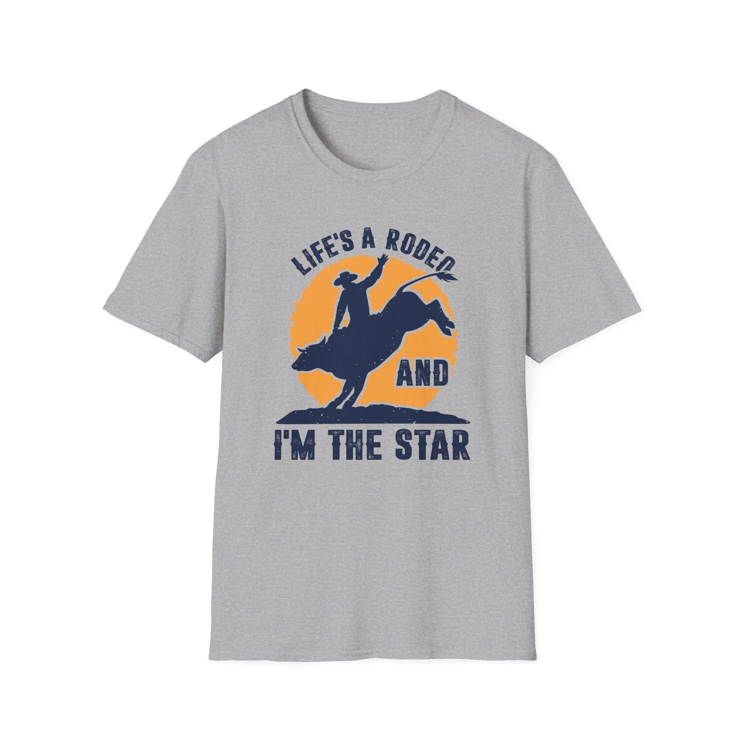 Life's a Rodeo and I'm The Star Men's Softstyle T-Shirt