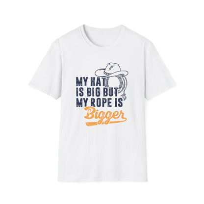 My Hat is Big but My Rope is Bigger Men's Softstyle T-Shirt