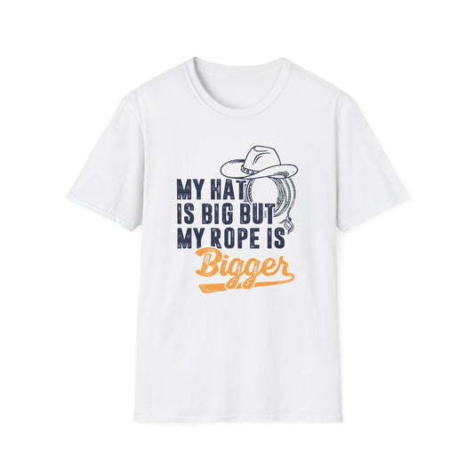 My Hat is Big but My Rope is Bigger Men's Softstyle T-Shirt
