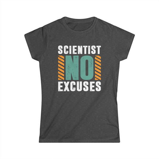 Scientist No Excuses Women's Softstyle T-Shirt