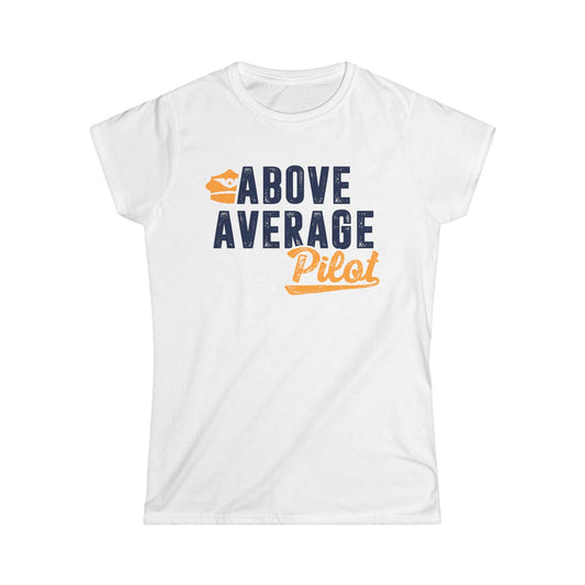 Above Average Pilot Women's Softstyle T-Shirt