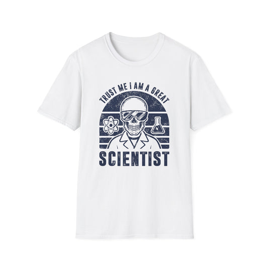 Trust Me, I am a Great Scientist Men's Softstyle T-Shirt