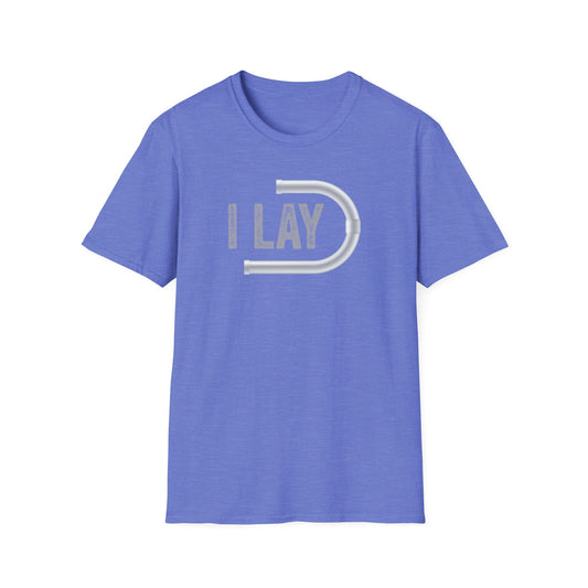 I Lay Pipe Men's Softstyle T-Shirt