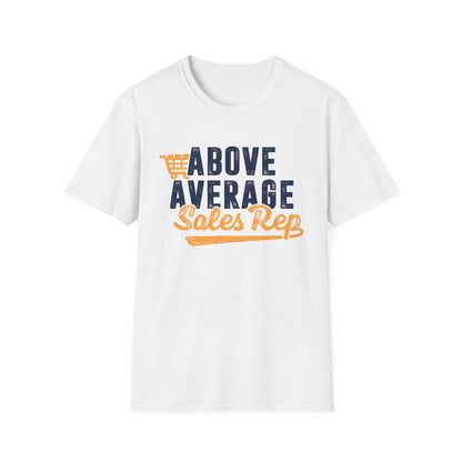 Above Average Sales Rep Men's Softstyle T-Shirt