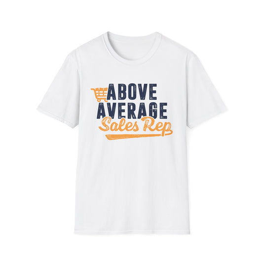 Above Average Sales Rep Men's Softstyle T-Shirt