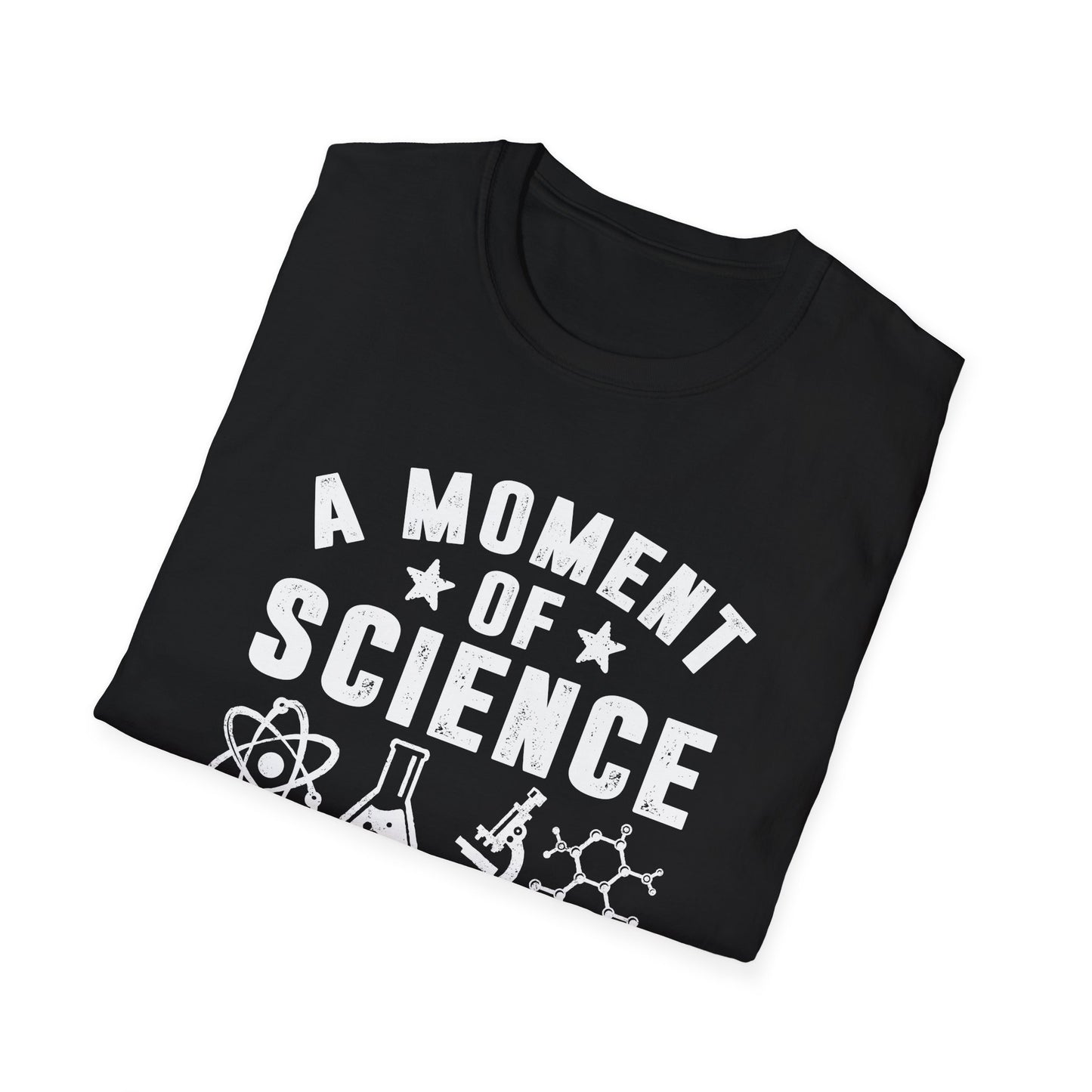 A Moment of Science Please Men's  Softstyle T-Shirt
