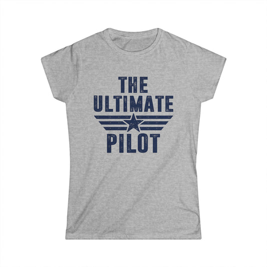 The Ultimate Pilot Women's Softstyle T-Shirt