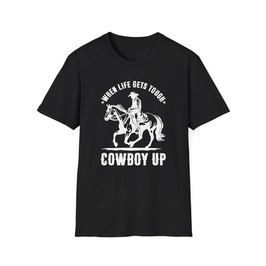 When Life Gets Tough Cowboy Up Men's  Softstyle T-Shirt