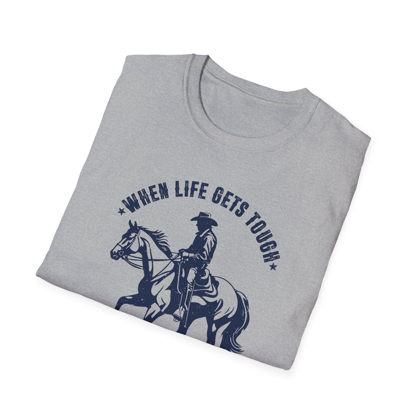 When Life Gets Tough Cowboy Up Men's  Softstyle T-Shirt