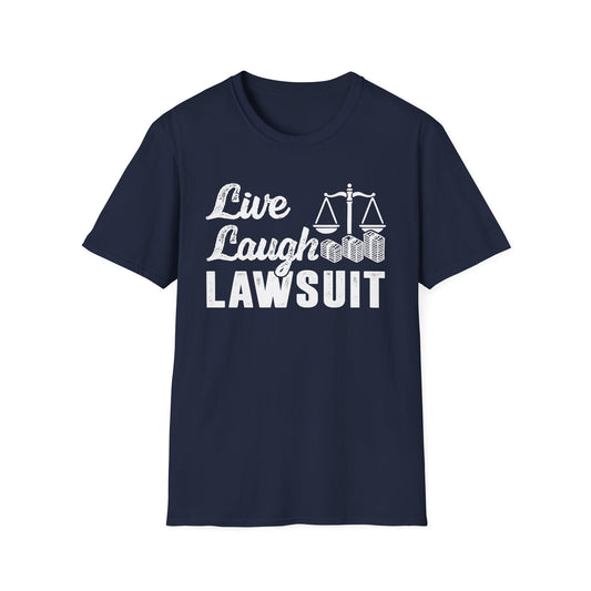 Live Laugh Lawsuit Men's Softstyle T-Shirt