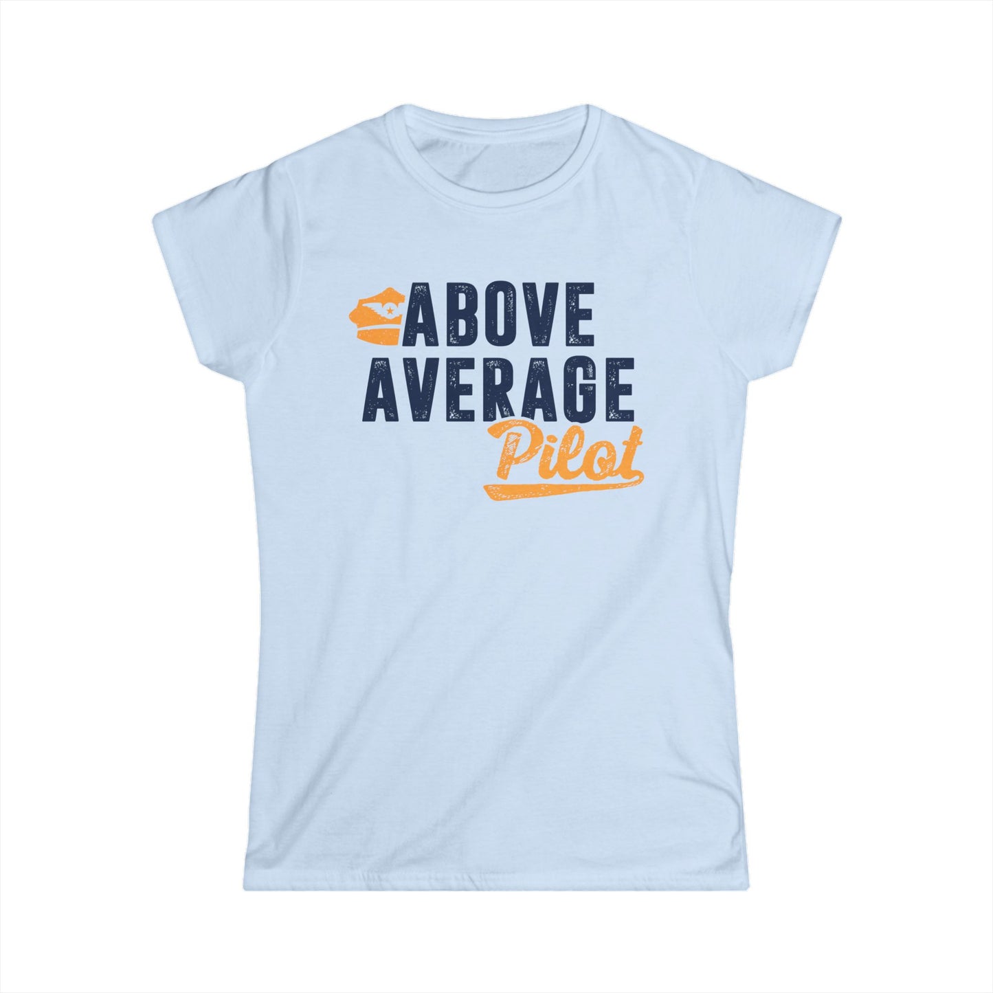 Above Average Pilot Women's Softstyle T-Shirt