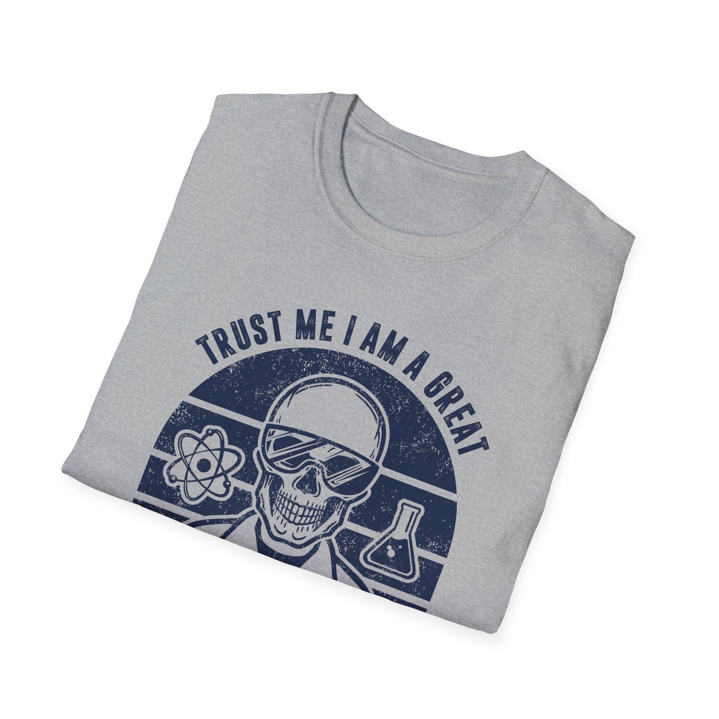 Trust Me, I am a Great Scientist Men's Softstyle T-Shirt