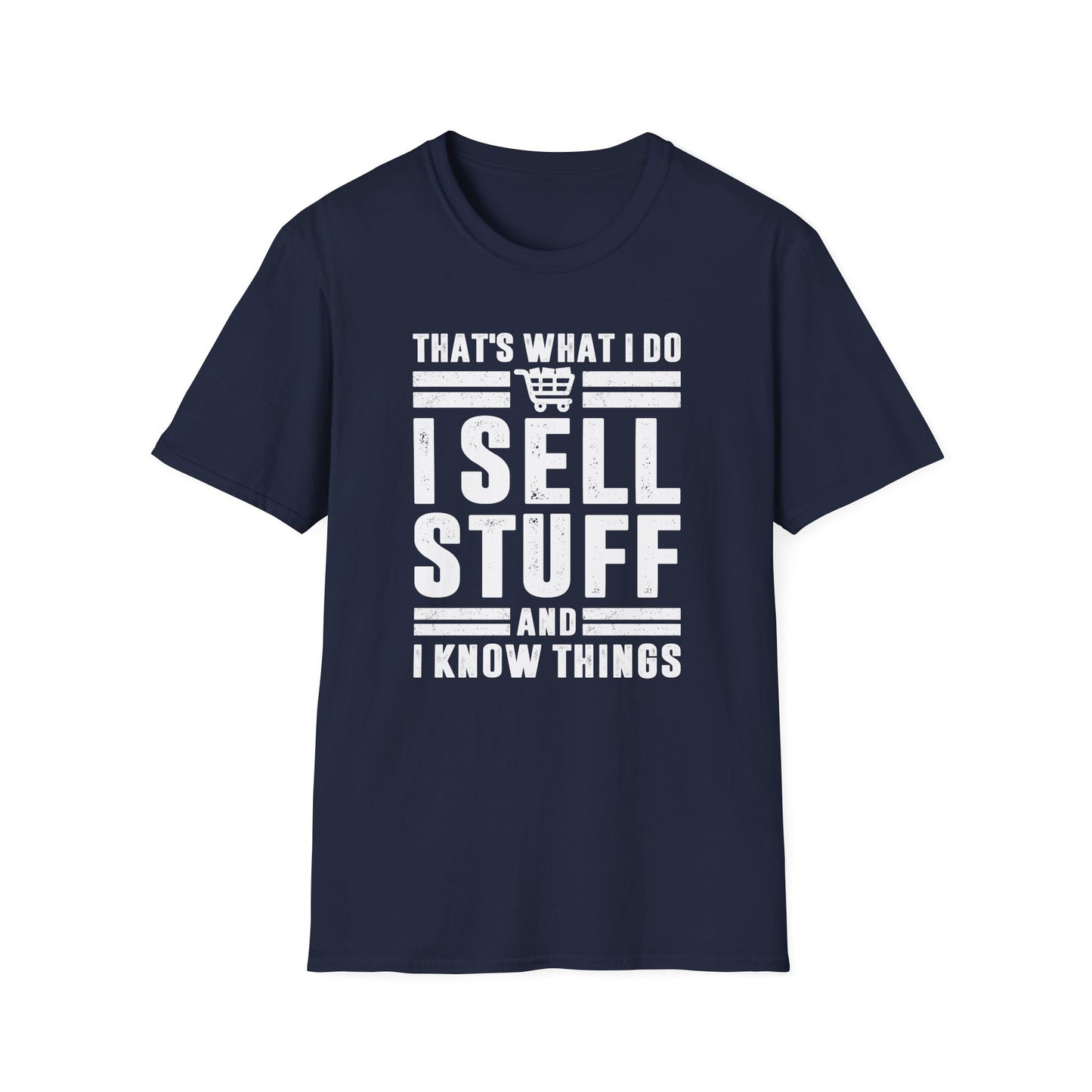 That's What I Do I Sell Stuff and I Know Things Men's Softstyle T-Shirt