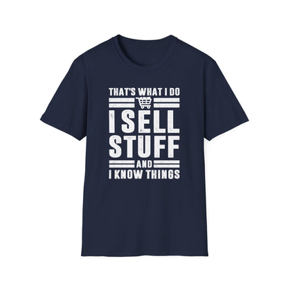 That's What I Do I Sell Stuff and I Know Things Men's Softstyle T-Shirt