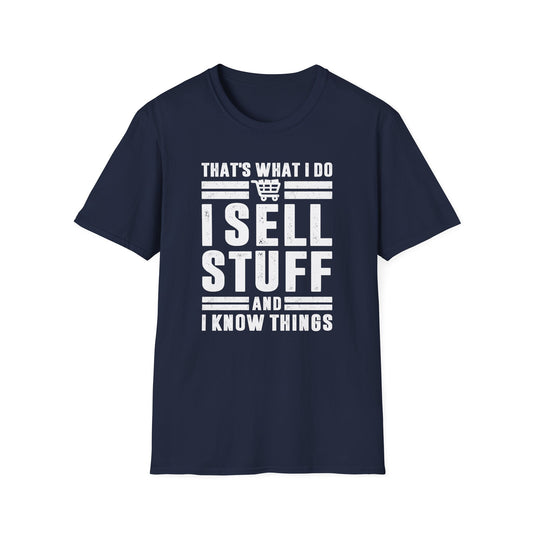 That's What I Do I Sell Stuff and I Know Things Men's Softstyle T-Shirt