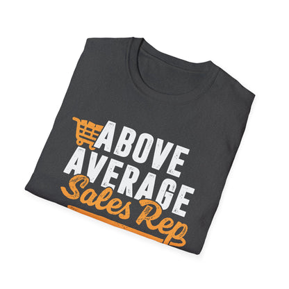 Above Average Sales Rep Men's Softstyle T-Shirt