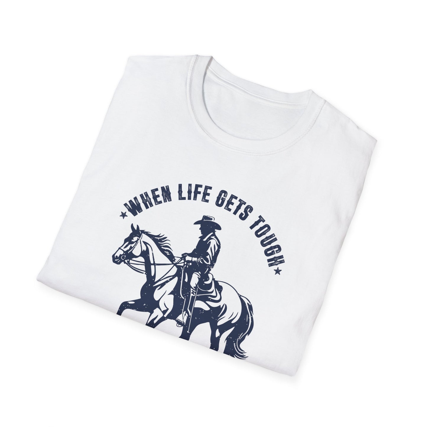 When Life Gets Tough Cowboy Up Men's  Softstyle T-Shirt