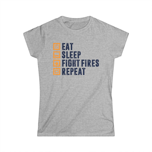 Eat, Sleep, Fight Fires, Repeat Women's Softstyle T-Shirt