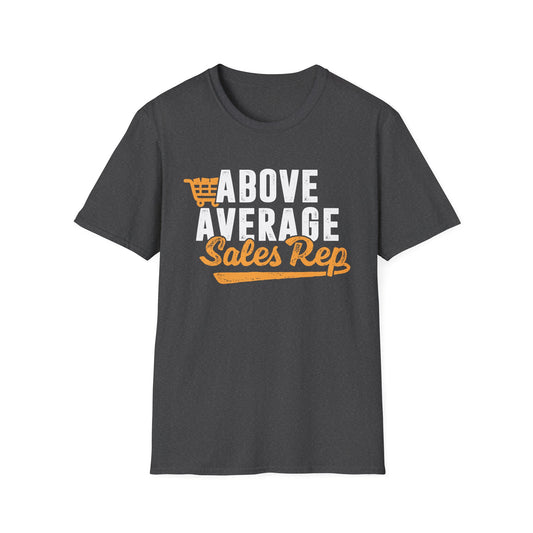 Above Average Sales Rep Men's Softstyle T-Shirt