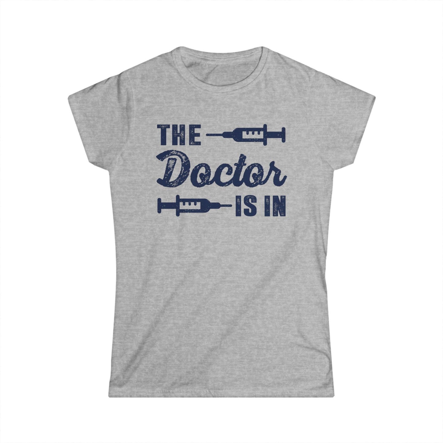The Doctor is In Women's Softstyle T-Shirt
