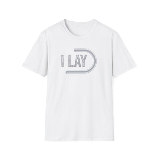 I Lay Pipe Men's Softstyle T-Shirt