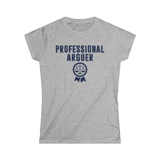 Professional Arguer Women's Softstyle T-Shirt