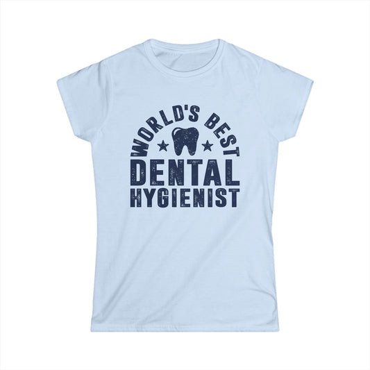 World's Best Dental Hygienist Women's Softstyle T-Shirt