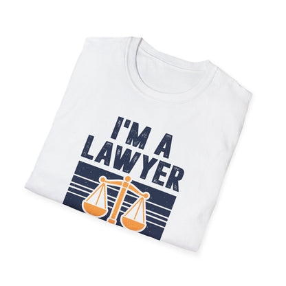 I'm a Lawyer - To Save Time Just Assume I'm Always Right Men's Softstyle T-Shirt